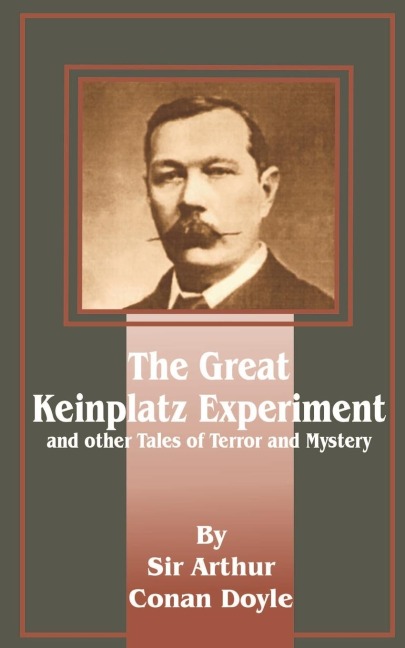 The Great Keinplatz Experiment - Arthur Conan Doyle