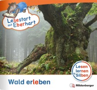 Cover-Bild zum Titel 'Lesestart mit Eberhart - Wald erleben' von 'Stefanie Drecktrah'