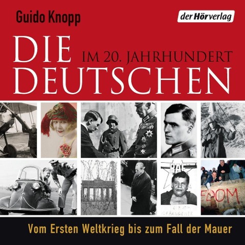 Die Deutschen im 20. Jahrhundert - Guido Knopp