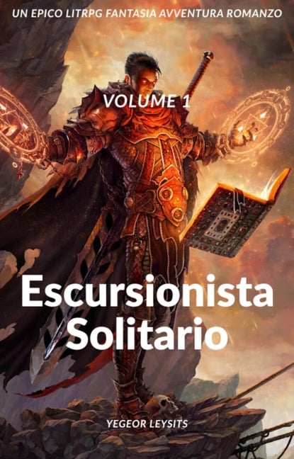 Escursionista solitario:Un Epico LitRPG Fantasia Avventura Romanzo (Volume 1) - Yegeor Leysits