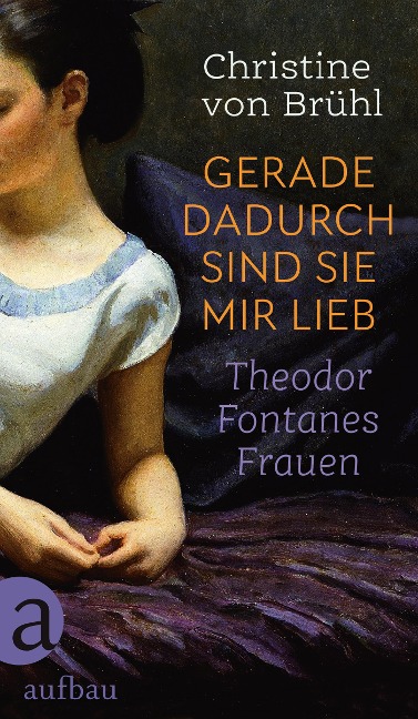 Gerade dadurch sind sie mir lieb - Christine von Brühl