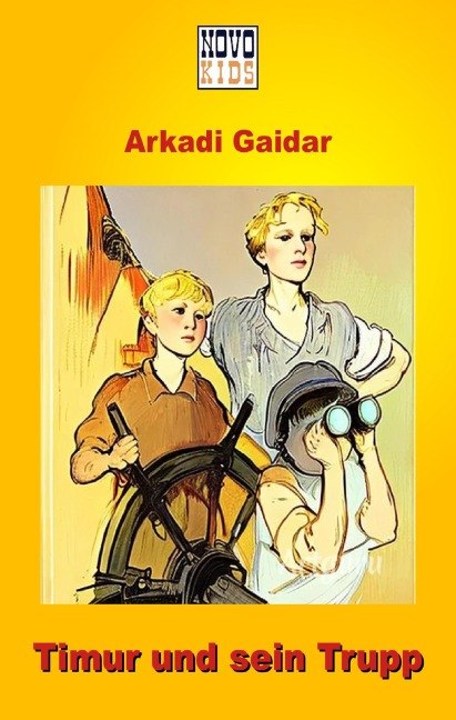Timur und sein Trupp - Arkadi Gaidar