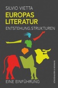 Cover-Bild zum Titel 'Europas Literatur' von 'Silvio Vietta'