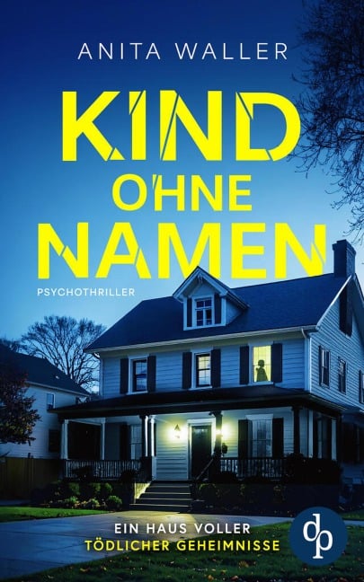 Kind ohne Namen | Der schockierende Psychothriller - Anita Waller