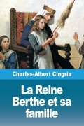 Cover-Bild zum Titel 'La Reine Berthe et sa famille' von 'Charles-Albert Cingria'
