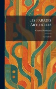 Cover-Bild zum Titel 'Les paradis artificiels' von 'Charles P Baudelaire'
