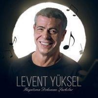 Hayatima Dokunan Sarkilar - Levent Yüksel