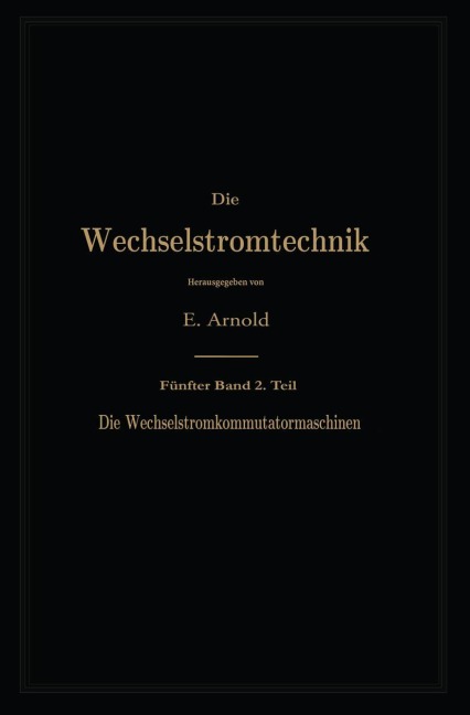 Die asynchronen Wechselstrommaschinen - Engelbert Arnold, Jens Lassen La Cour, A. Fraenckel