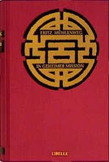 In geheimer Mission durch die Wüste Gobi - Fritz Mühlenweg