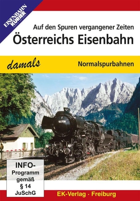 Die Eisenbahn in Österreich - damals - 
