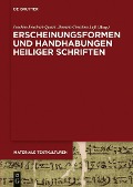 Erscheinungsformen und Handhabungen Heiliger Schriften - 