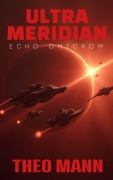 Cover-Bild zum Titel 'Echo Omicron (Ultra Meridian, #1)' von 'Theo Mann'