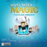 Plötzlich Zauberer - Scott Meyer