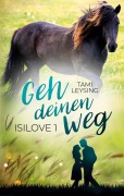 Cover-Bild zum Titel 'Isilove - Geh deinen Weg' von 'Tami Leysing'