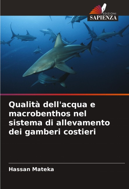 Qualità dell'acqua e macrobenthos nel sistema di allevamento dei gamberi costieri - Hassan Mateka