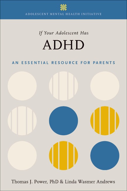 If Your Adolescent Has ADHD - Thomas J. Power, Linda Wasmer Andrews