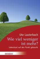 Wie viel weniger ist mehr? - Ute Lauterbach