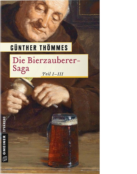 Die Bierzauberer-Saga Teil 1-3 - Günther Thömmes