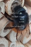 Cover-Bild zum Titel 'Das Ende kommt zu oft zu früh' von 'Gerhard Pelzer'
