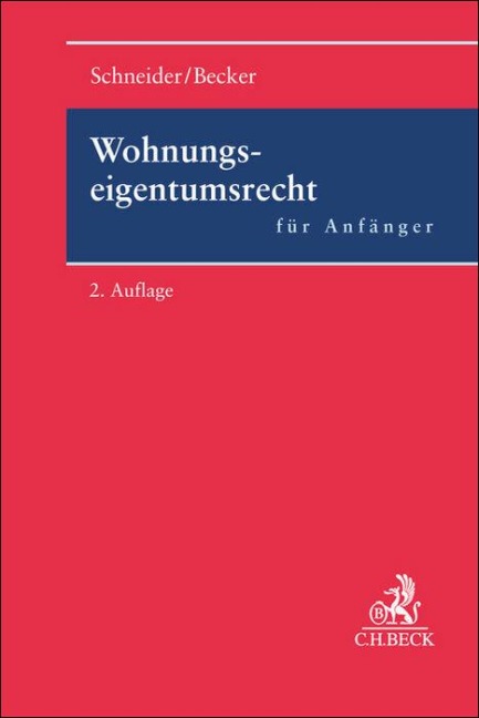 Wohnungseigentumsrecht für Anfänger - Wolfgang Schneider, Matthias Becker