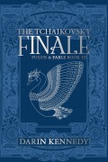 Cover-Bild zum Titel 'The Tchaikovsky Finale (Fugue & Fable, #3)' von 'Darin Kennedy'