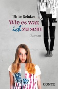 Cover-Bild zum Titel 'Wie es war, ich zu sein' von 'Ulrike Reinker'