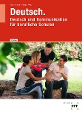 Cover-Bild zum Titel 'Deutsch. Deutsch und Kommunikation für berufliche Schulen' von 'Rahel Eckert-Stauber, Marta Rüegg, Monika Wyss'