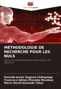 Cover-Bild zum Titel 'MÉTHODOLOGIE DE RECHERCHE POUR LES NULS' von 'Gerardo Javier Segovia Chiliquinga, Francisco Adrián Elizondo Mendoza, Marco David Quezada Tobar'