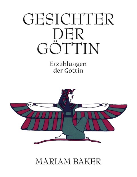 Gesichter der Göttin - Mariam Baker
