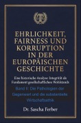Cover-Bild zum Titel 'Ehrlichkeit, Fairness und Korruption in der europäischen Geschichte - Band II' von 'Sascha Ferber'