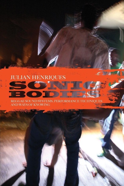 Sonic Bodies - Julian Henriques