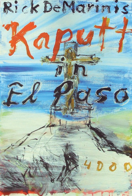 Kaputt in El Paso - Rick DeMarinis