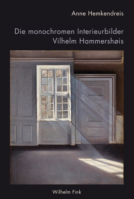 Die monochromen Interieurbilder Vilhelm Hammershøis - Anne Hemkendreis