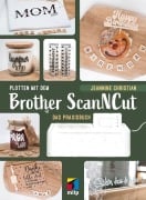 Cover-Bild zum Titel 'Plotten mit dem Brother ScanNCut' von 'Jeannine Christian'
