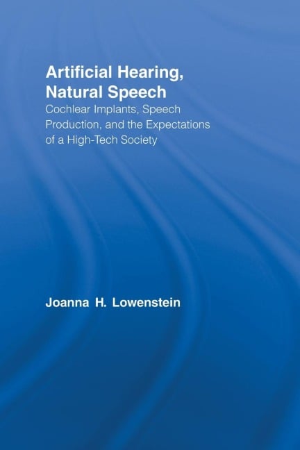 Artificial Hearing, Natural Speech - Joanna Hart Lowenstein