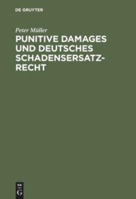 Punitive Damages und deutsches Schadensersatzrecht - Peter Müller