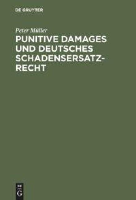 Punitive Damages und deutsches Schadensersatzrecht - Peter Müller