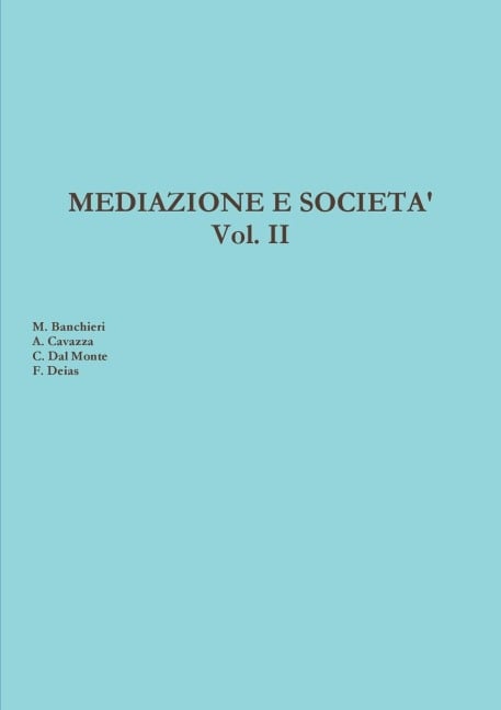 Mediazione e società - Marco Banchieri, Alessio Cavazza, Carmen Dal Monte