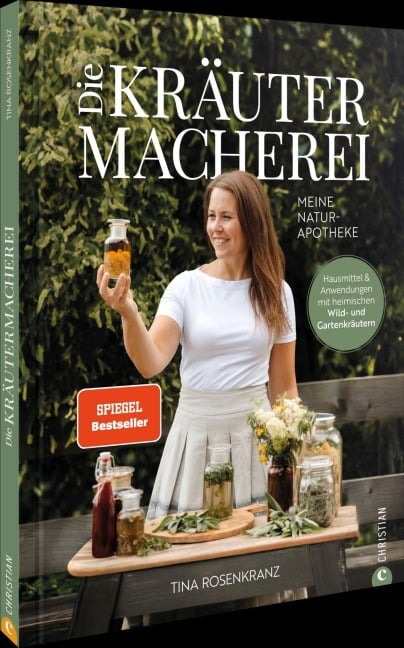 Die Kräutermacherei. Meine Naturapotheke. - Tina Rosenkranz