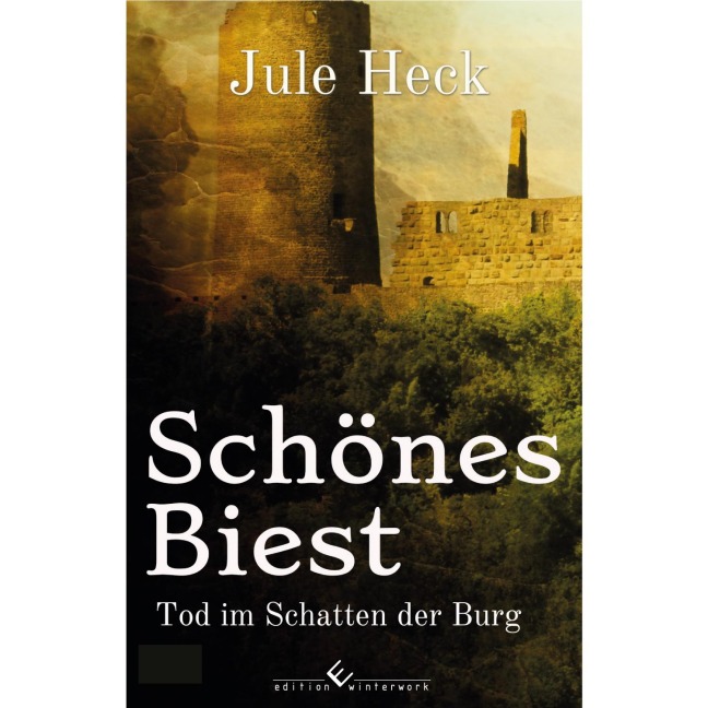 Tod im Schatten der Burg - Schönes Biest - Jule Heck