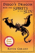 Cover-Bild zum Titel 'Diego's Dragon, Book One' von 'Kevin Gerard'