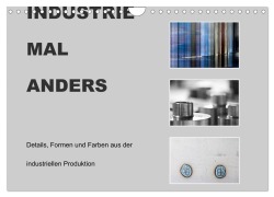 Cover-Bild zum Titel 'INDUSTRIE MAL ANDERS (Wandkalender 2026 DIN A4 quer), CALVENDO Monatskalender' von 'Roswitha Irmer'