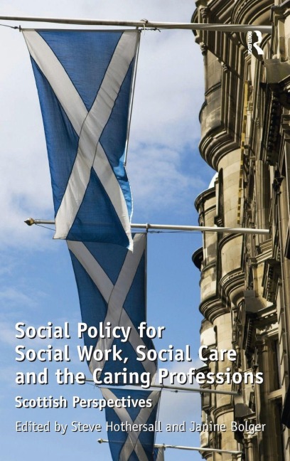 Social Policy for Social Work, Social Care and the Caring Professions - Janine Bolger