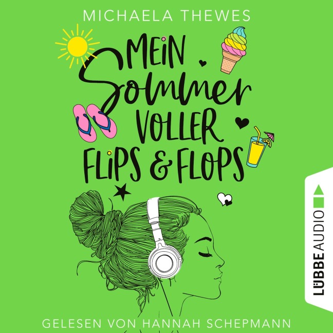 Mein Sommer voller Flips und Flops - Zuckersüße Liebesgeschichte über Freundschaft, Selbstfindung und das ganz große Herzklopfen! - Michaela Thewes