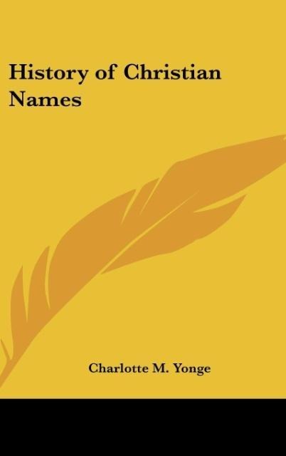 History of Christian Names - Charlotte M. Yonge