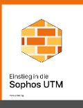 Cover-Bild zum Titel 'Einstieg in die Sophos UTM' von 'Markus Stubbig'