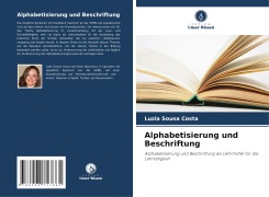 Cover-Bild zum Titel 'Alphabetisierung und Beschriftung' von 'Luzia Sousa Costa'