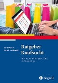 Cover-Bild zum Titel 'Ratgeber Kaufsucht' von 'Astrid Müller, Nora M. Laskowski'