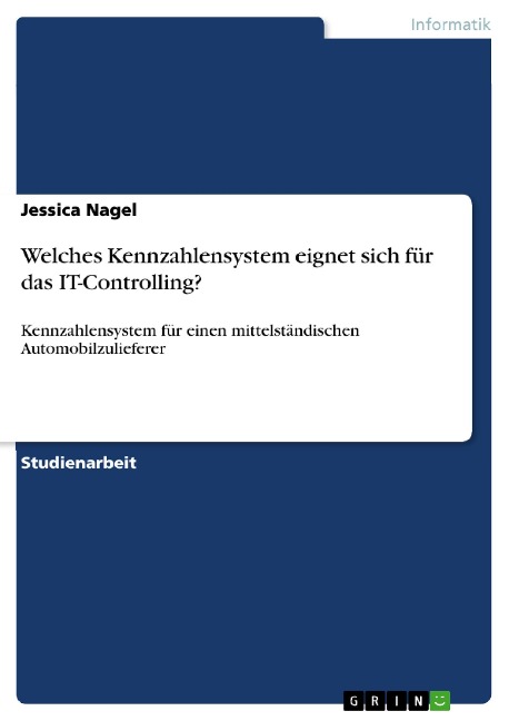 Welches Kennzahlensystem eignet sich für das IT-Controlling? - Jessica Nagel