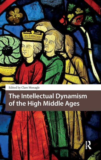 The Intellectual Dynamism of the High Middle Ages - 